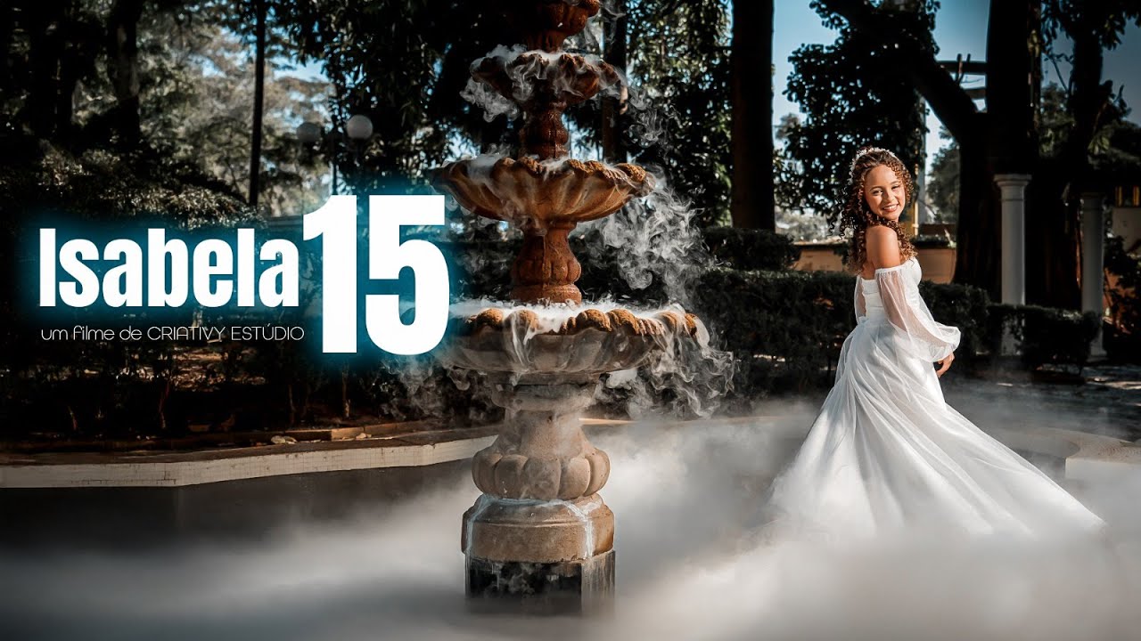 FESTA DE 15 ANOS | ENSAIO DE PRINCESA | CONTO DE FADAS | DEBUTANTE ISABELA | CRIATIVY ESTÚDIO 4K