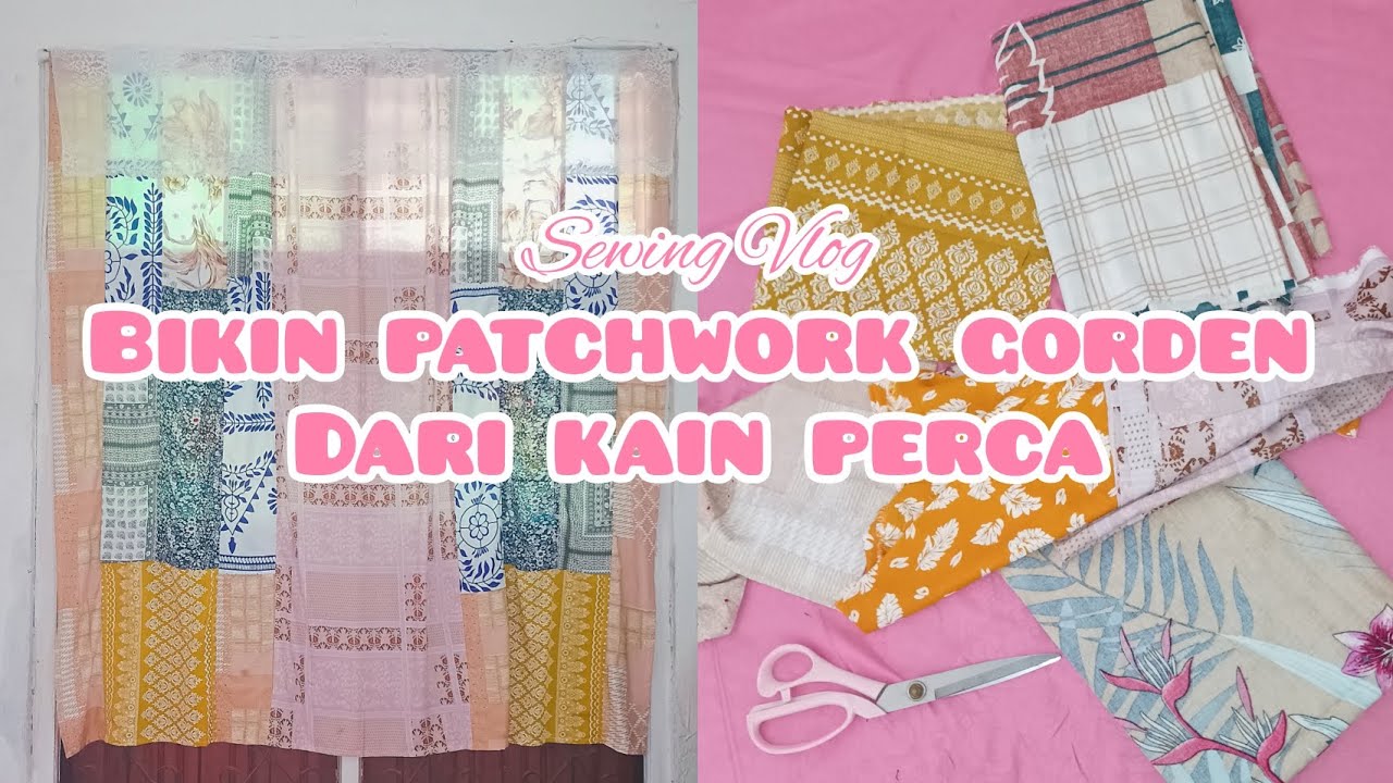 Patchwork Gorden dari Kain Perca #sewingvlog #sewingtutorial