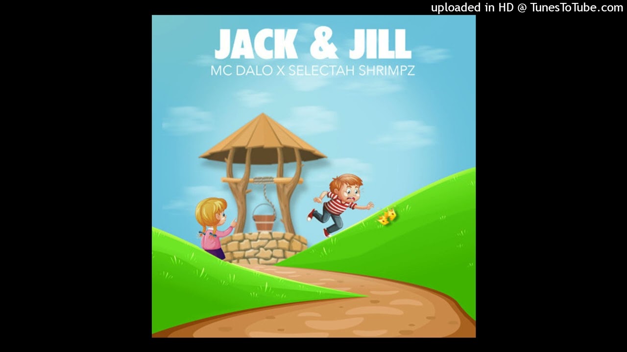 Jack & Jill Refix- MC DALO X SELECTAH SHRIMPZ X SELECTAH CHRONIX
