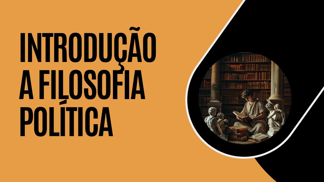 Introdução a Filosofia Política  (Apresentação do curso)