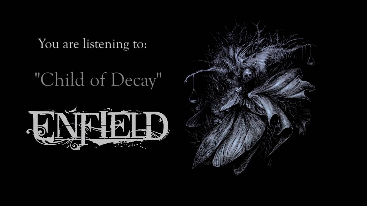 Enfield - Child of Decay (OFFICIAL VIDEO)