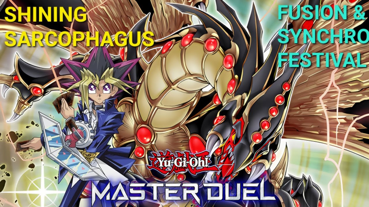 SHINING SARCOPHAGUS! - FUSION & SYNCHRO FESTIVAL! - YUGIOH MASTER DUEL!