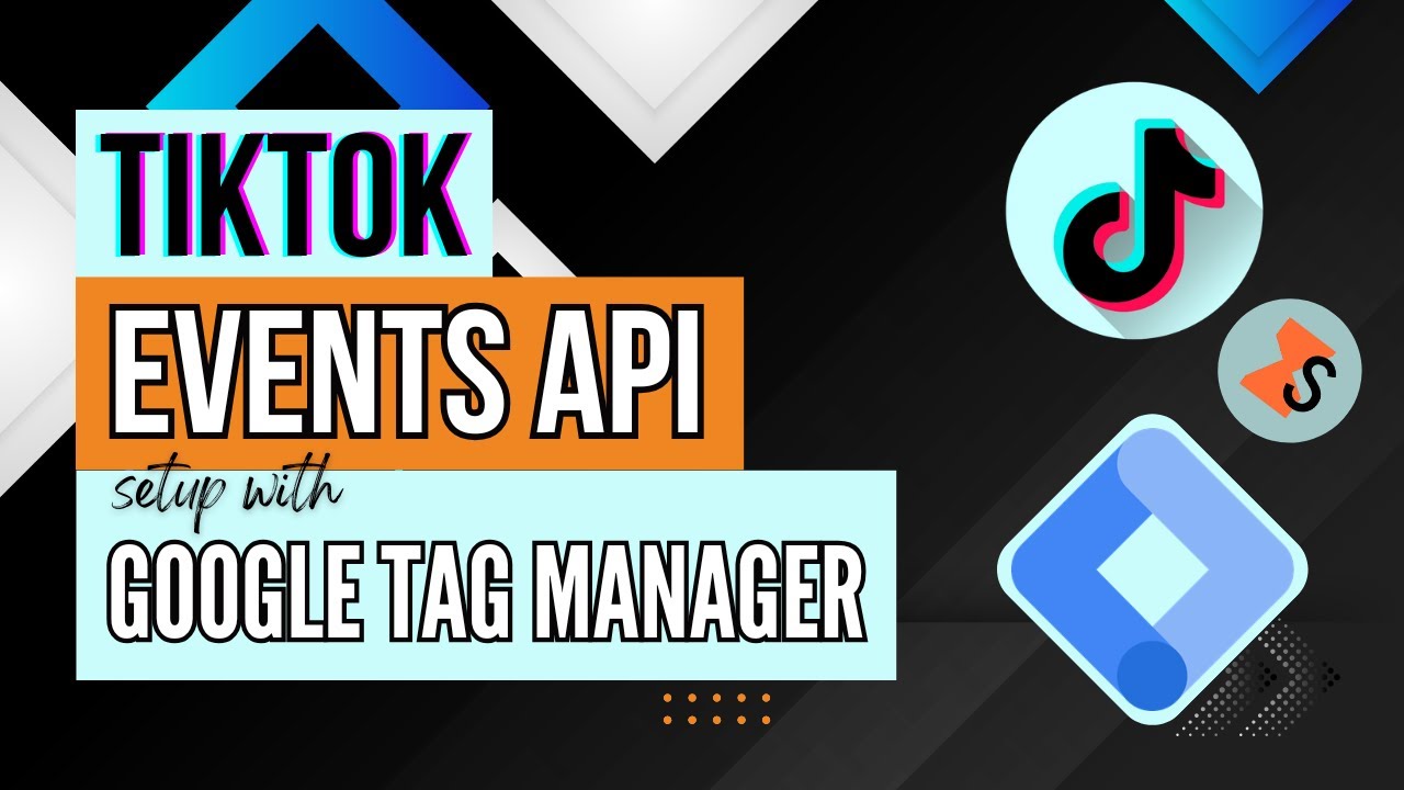 API событий TikTok | API конверсий | Настройка отслеживания на стороне сервера с помощью Google T...