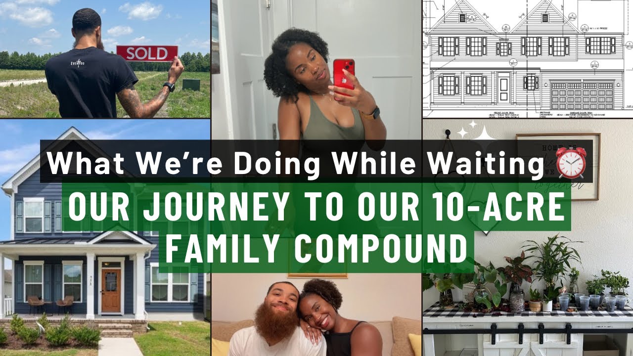 What We’re Doing While Waiting ⏰ Our Journey to Our 10-Acre Family Compound! 