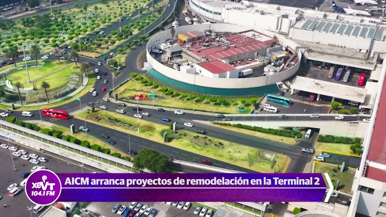 AICM arranca proyectos de remodelación en la Terminal 2