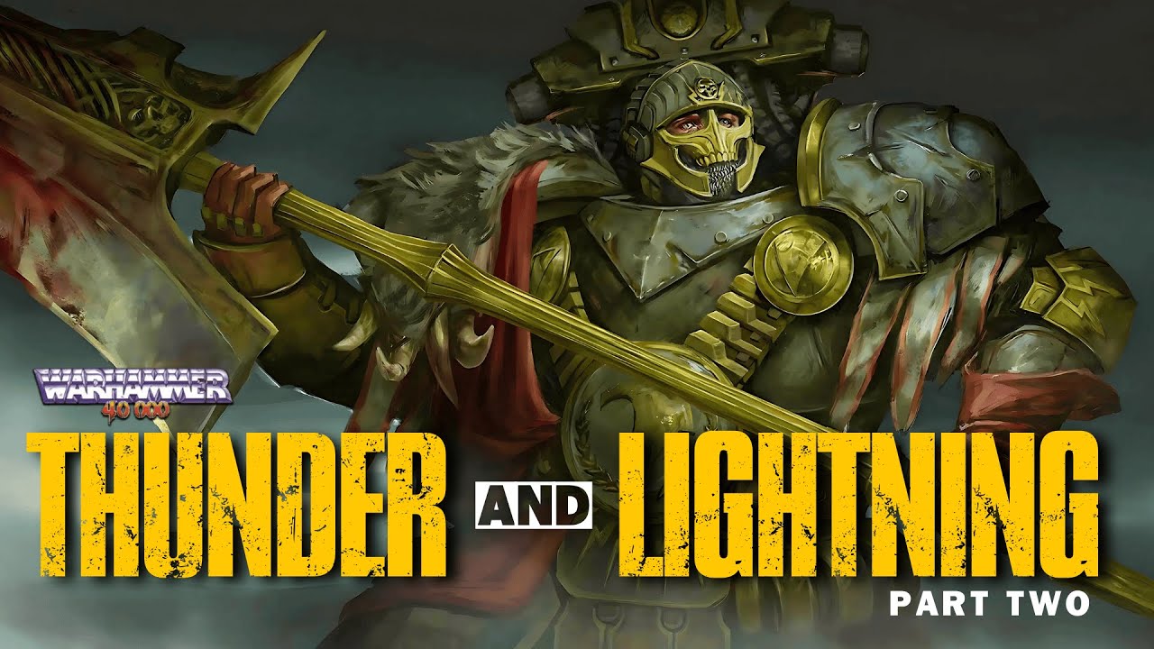 &laquo;ГРОМ И МОЛНИЯ/ЧАСТЬ ВТОРАЯ&raquo; &mdash; НЕОФИЦИАЛЬНОЕ АУДИО 40K &mdash; THE THUNDER WARRIORS