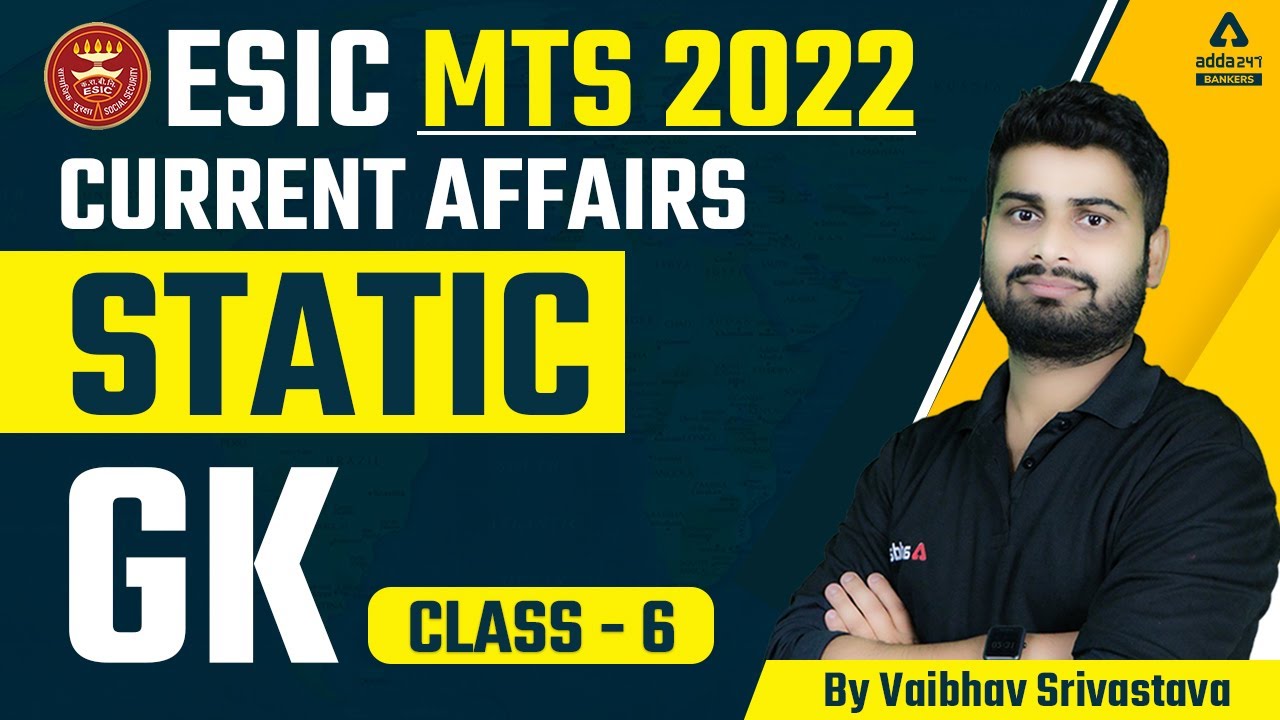 ESIC MTS RECRUITMENT 2022 | Current affairs | Static GK #6 | By Vaibhav Srivastava