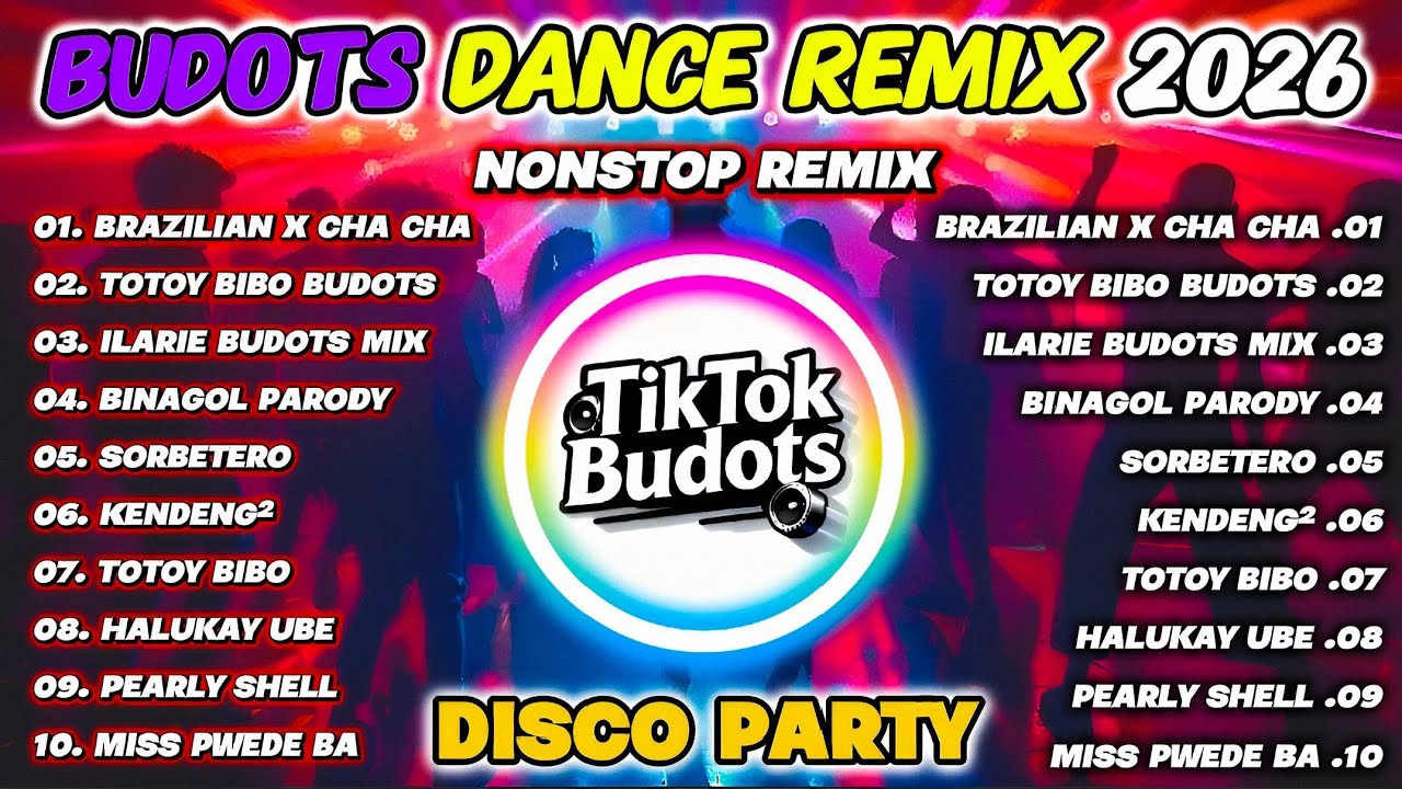 💥 BUDOTS DANCE REMIX 2026 - TIKTOK BUDOTS | NONSTOP DISCO PARTY