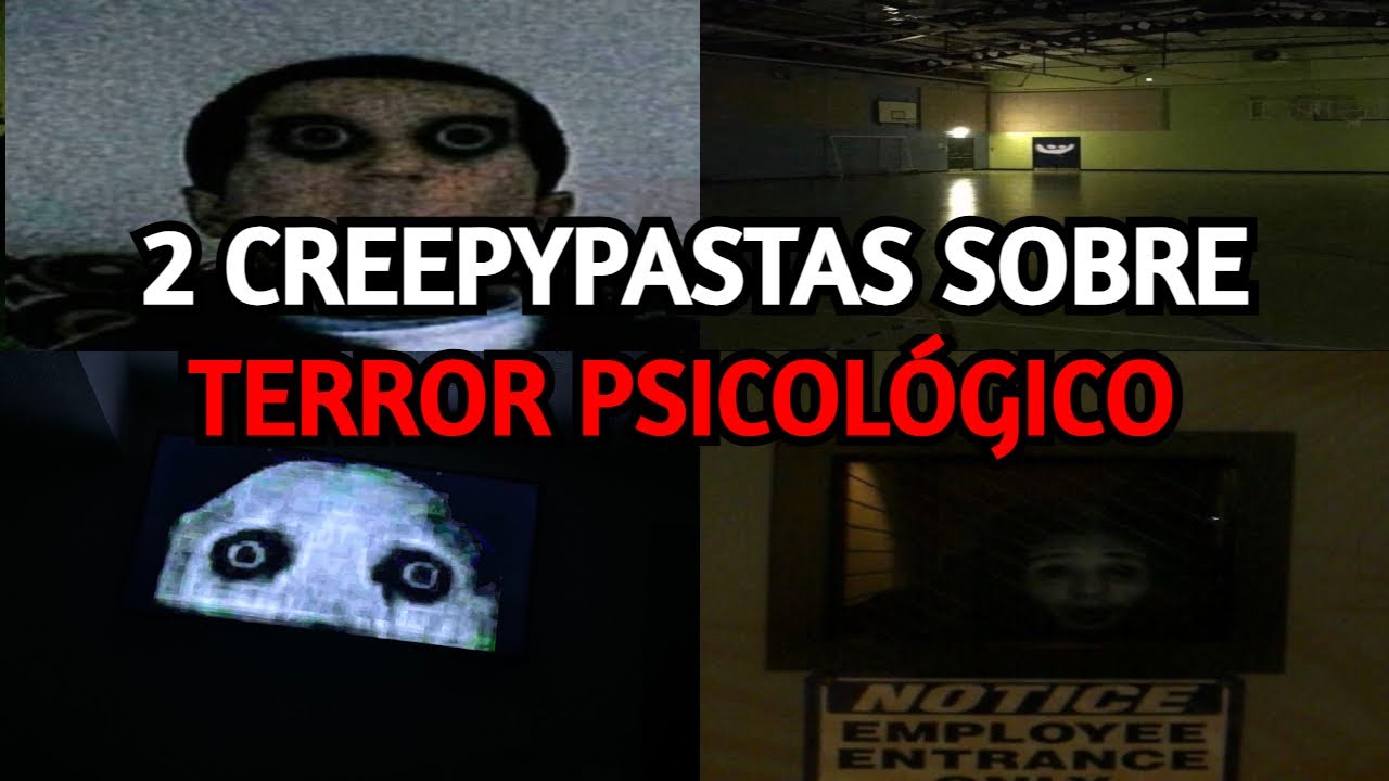 CREEPYPASTAS SOBRE HORROR PSICOL&Oacute;GICO PARA TENER DE FONDO - Parte 2