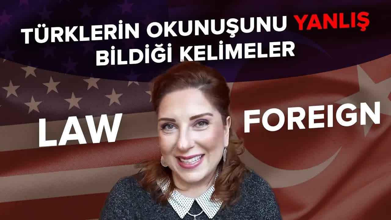 Okunuşunu Yanlış Bildiğimiz Kelimeler | FOREIGN - LAW