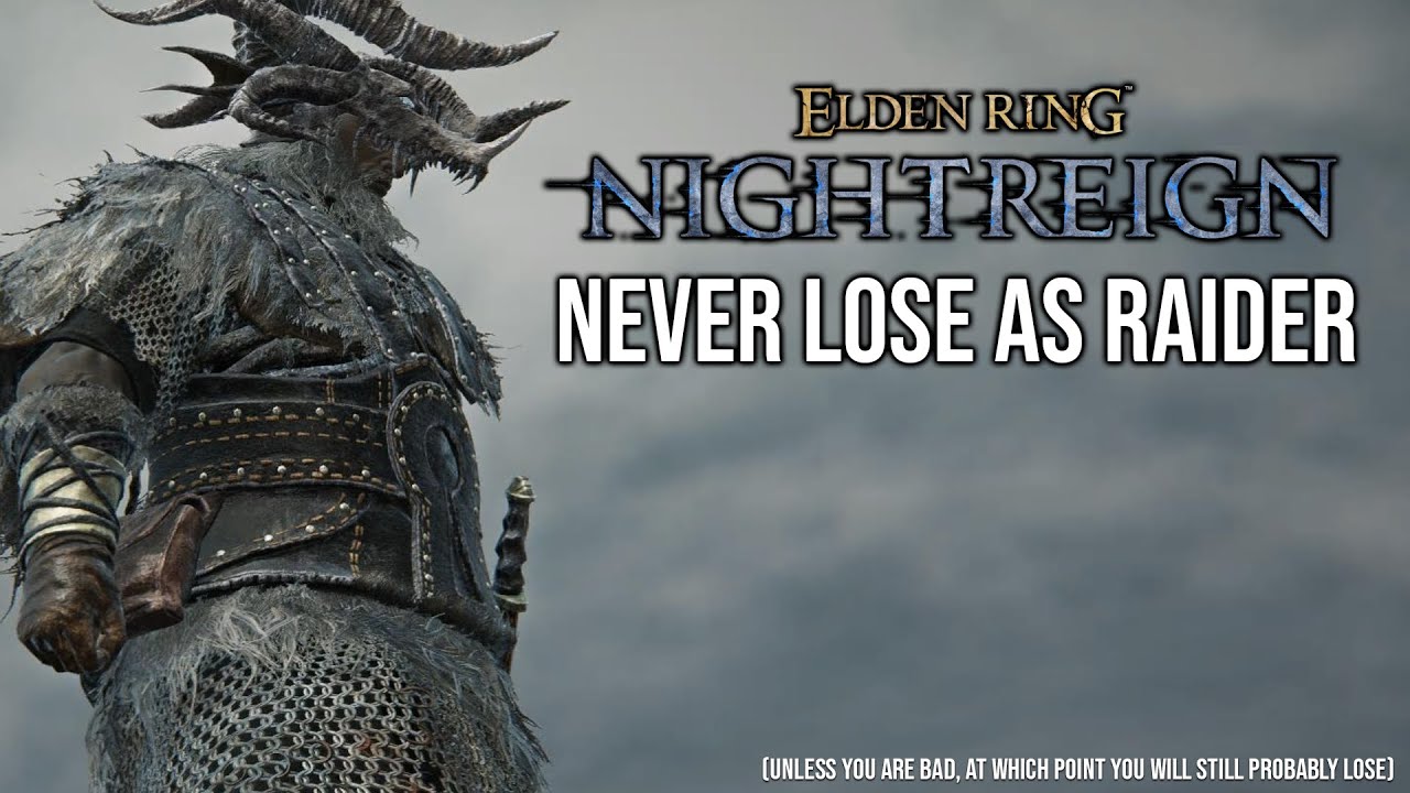 How to Win Every Solo Run as Raider - Elden Ring Nightreign