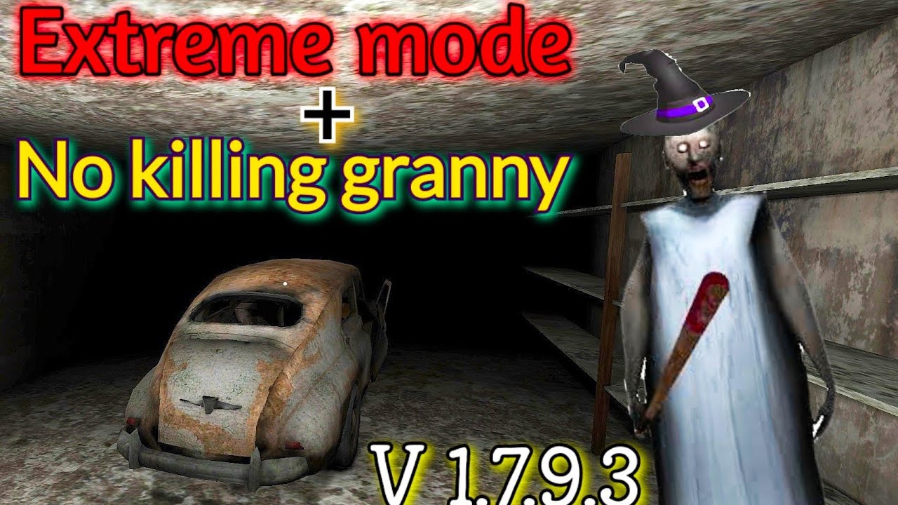 Granny 1.7.9.3 - Extreme mode, No killing granny in Car Escape
