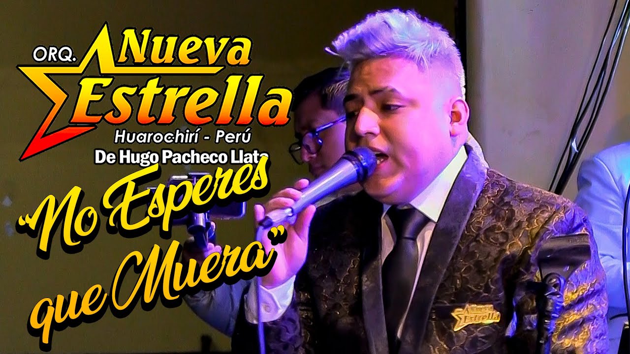 LA NUEVA ESTRELLA DE HUAROCHIRI - NO ESPERES QUE MUERA(D.R) - ZAPATITO BLANCO MIX 2024