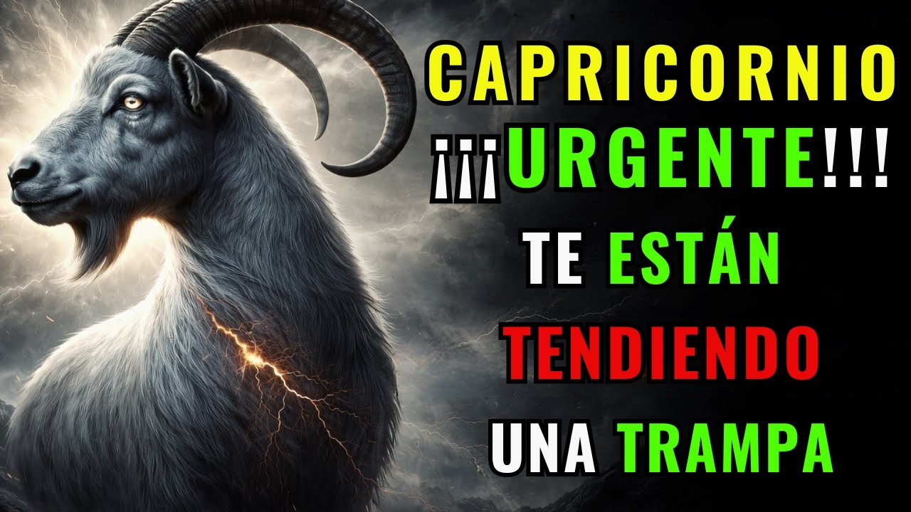 ♑🔥 CAPRICORNIO – ¡¡¡URGENTE!!! TE ESTÁN TENDIENDO UNA TRAMPA