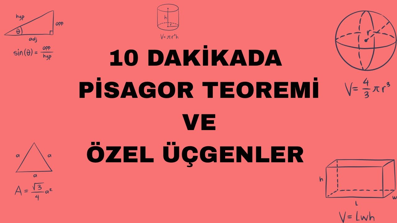 10 DAKİKADA PİSAGOR TEOREMİ VE ÖZEL ÜÇGENLER ( KESİN ÇIKAR ! )