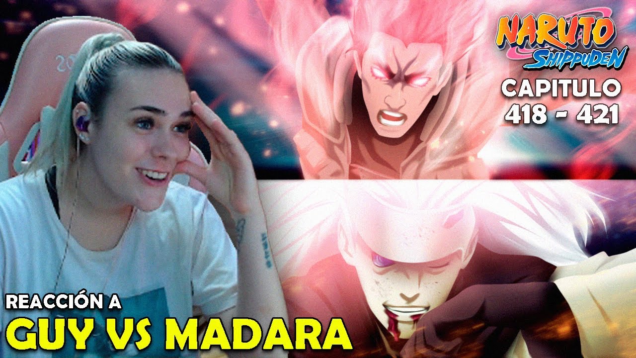MADARA VS MAITO GUY | REACCIÓN A NARUTO SHIPPUDEN POR PRIMERA VEZ ( 418 - 421 )