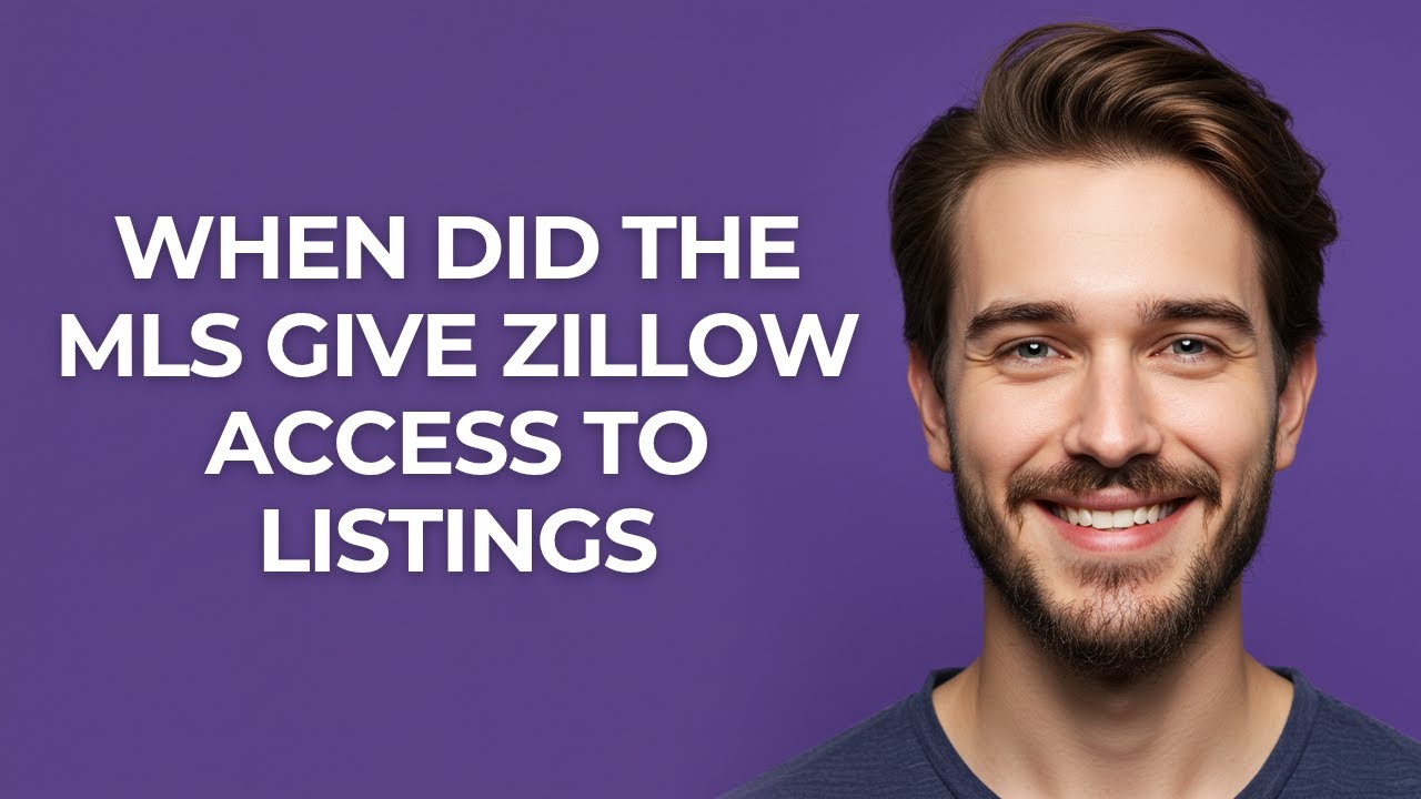 When Did The Mls Give Zillow Access to Listings - GUIDE!