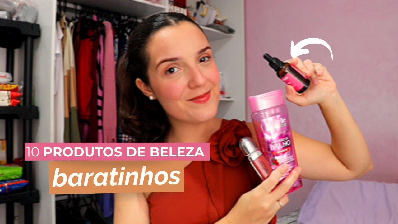 TOP 10 PRODUTOS NACIONAIS (E BARATINHOS) QUE ESTOU USANDO