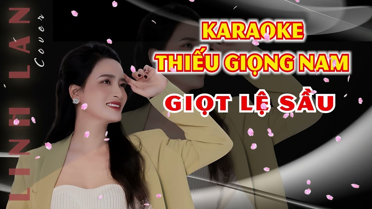Karaoke Giọt Lệ Sầu thiếu giọng nam song ca với Linh Lan