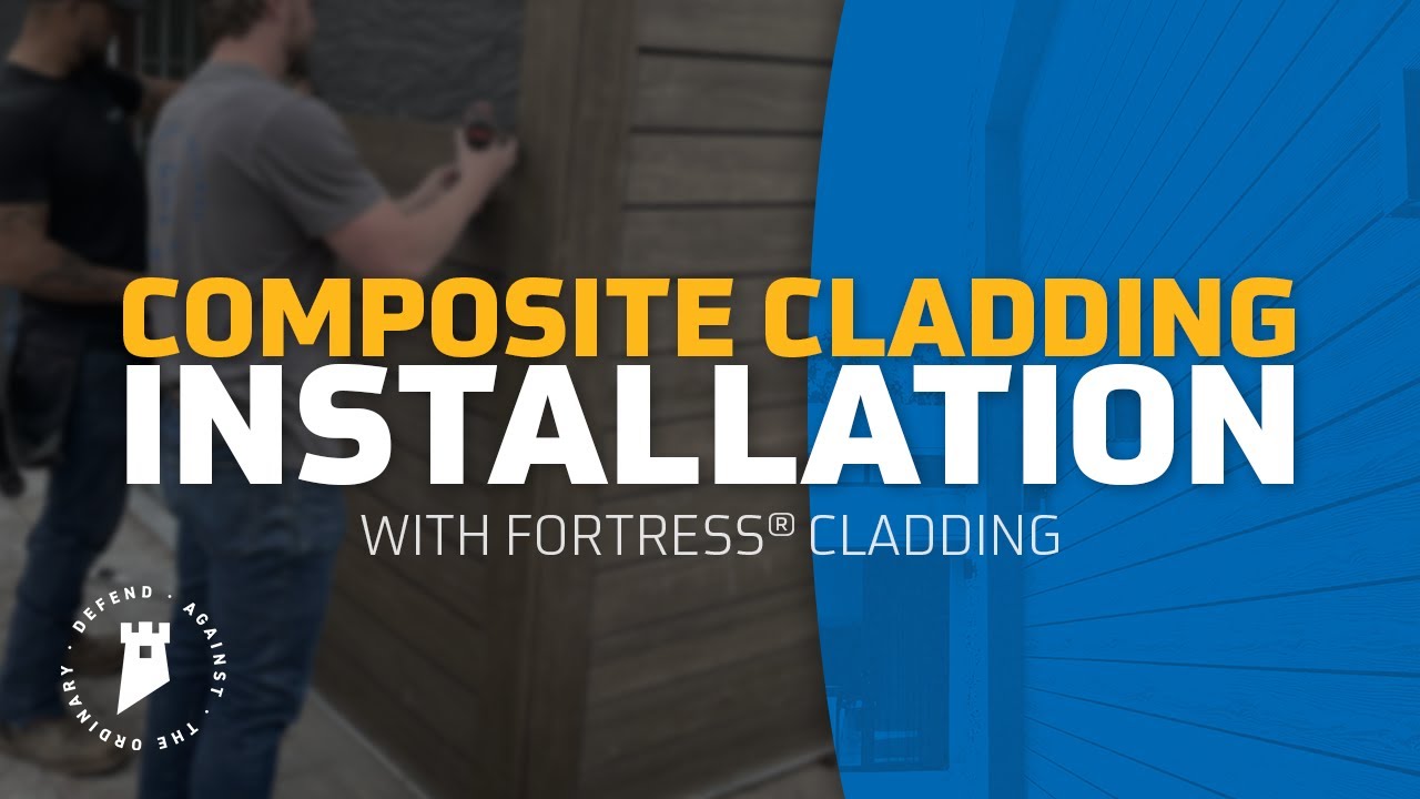 How To Install Composite Cladding | Fortress Building Products