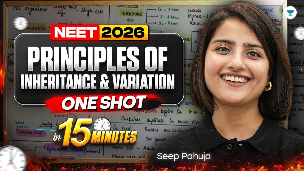 Principles of Inheritance and Variation One Shot In 15 Mins | NEET 2026 | Seep Pahuja