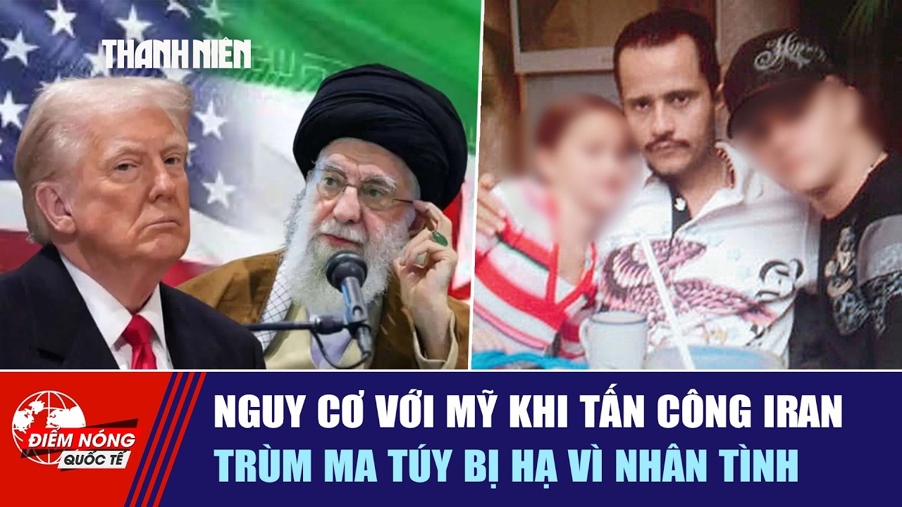 ĐIỂM NÓNG QUỐC TẾ 25/2: Nguy cơ với Mỹ khi tấn công Iran | Trùm ma túy bị hạ vì nhân tình