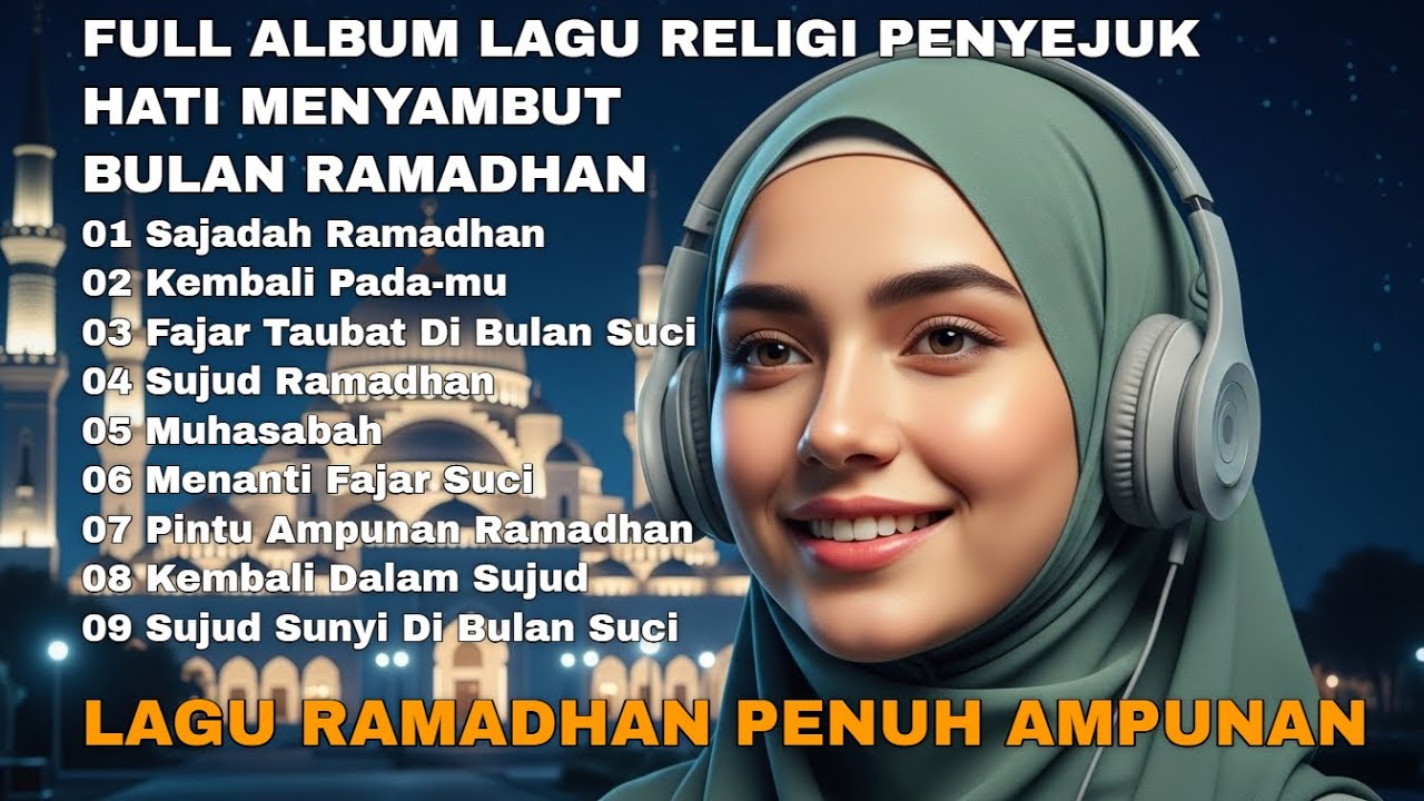 FULL ALBUM LAGU RELIGI PENYEJUK HATI MENYAMBUT BULAN RAMADHAN - Kembali Pada-Mu - Pintu Ampunan
