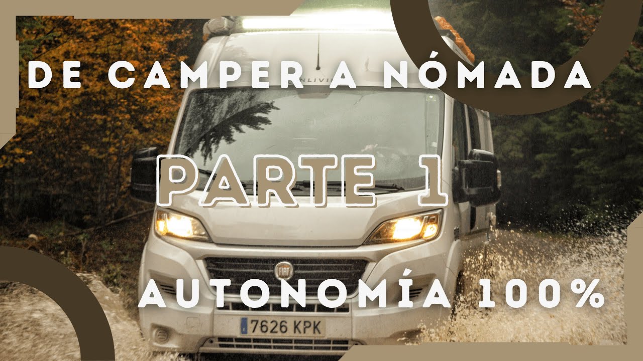 PARTE 1🔋AUTONOMÍA 100% Mejoramos nuestra camper para VIVIR a tiempo completo🏠