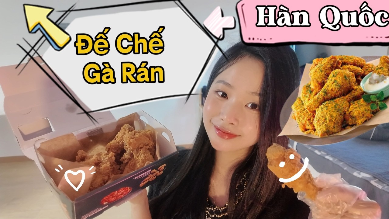 Tại sao gà rán Hàn Quốc lại trở nên hot như vậy?