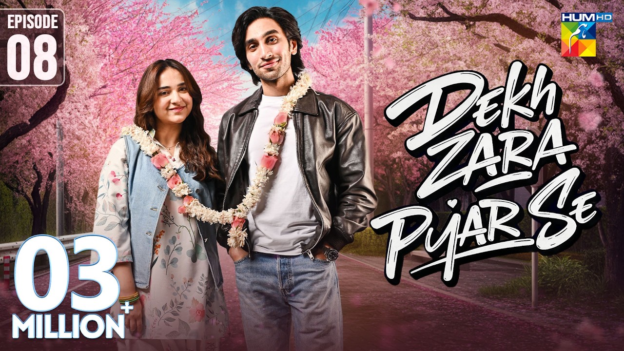 Dekh Zara Pyar Se - Episode 08 - 26th Feb 2026 - [ Yumna Zaidi & Hamza Sohail ] HUM TV