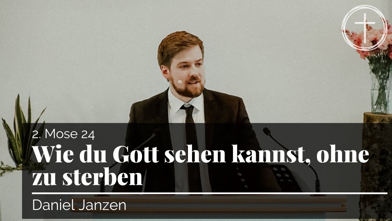 Wie du Gott sehen kannst, ohne zu sterben (2. Mose 24) | Predigt