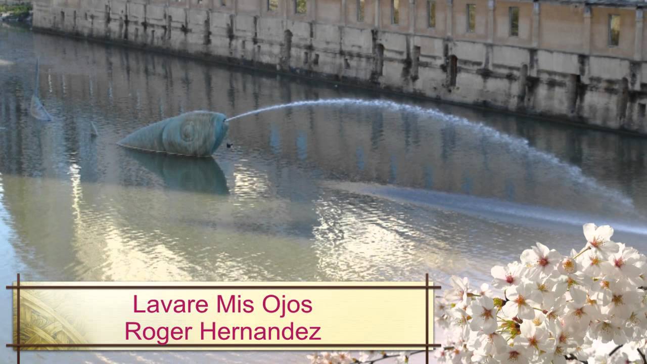 Lavaré Mis Ojos - Roger Hernández