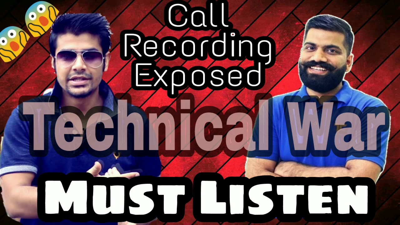 TECHNICAL WAR || Call Recording Leak Between Technical Guruji vs Technical Sagar ||