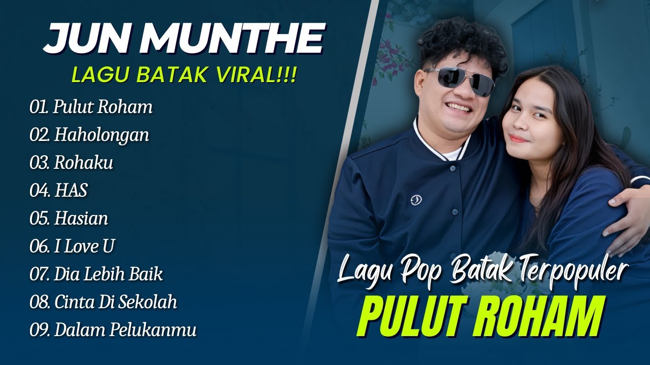 Jun Munthe - PULUT ROHAN - HOHOLONGAN - ROHAKI || LAGU POP BATAK TERPOPULER 2025