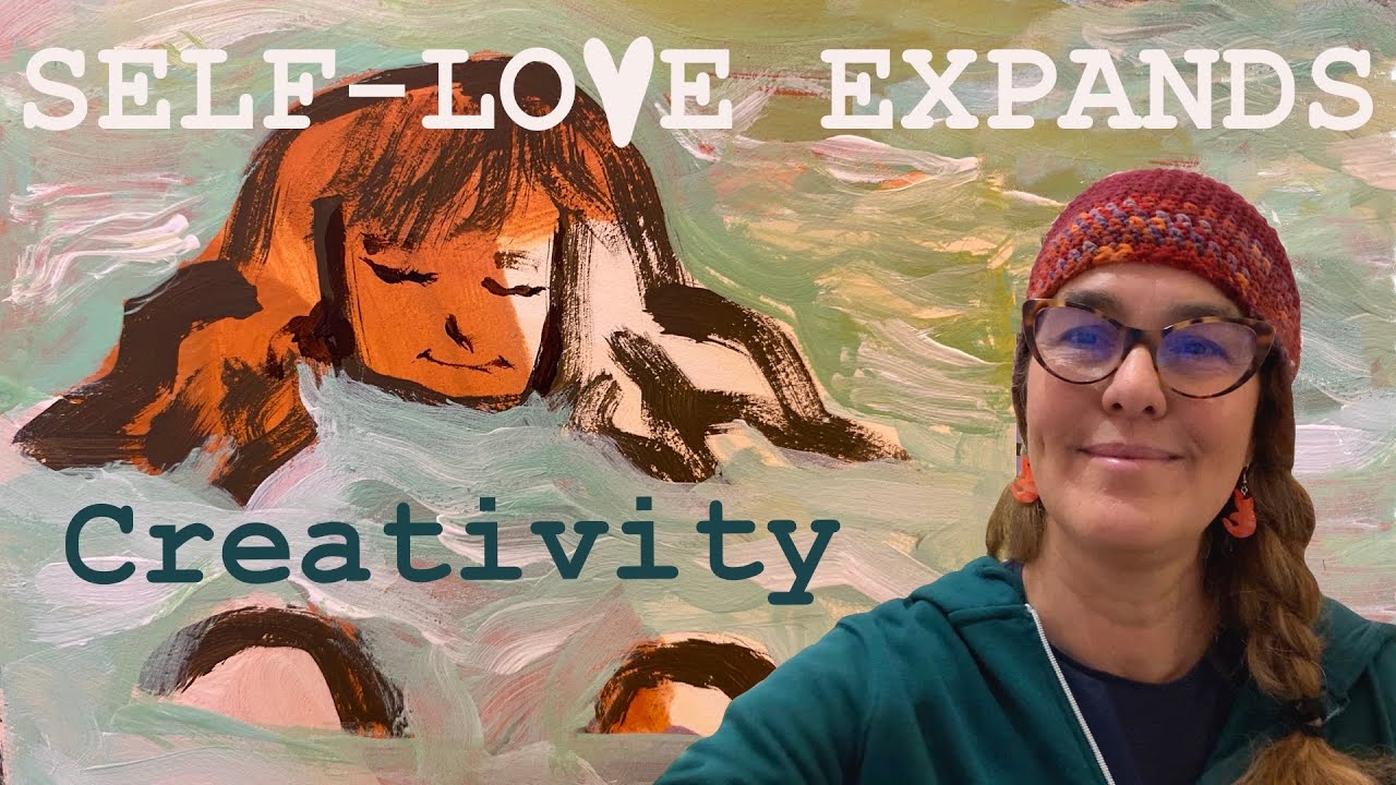 Self-Love💓Expands Creativity, Joy & Self-Trust