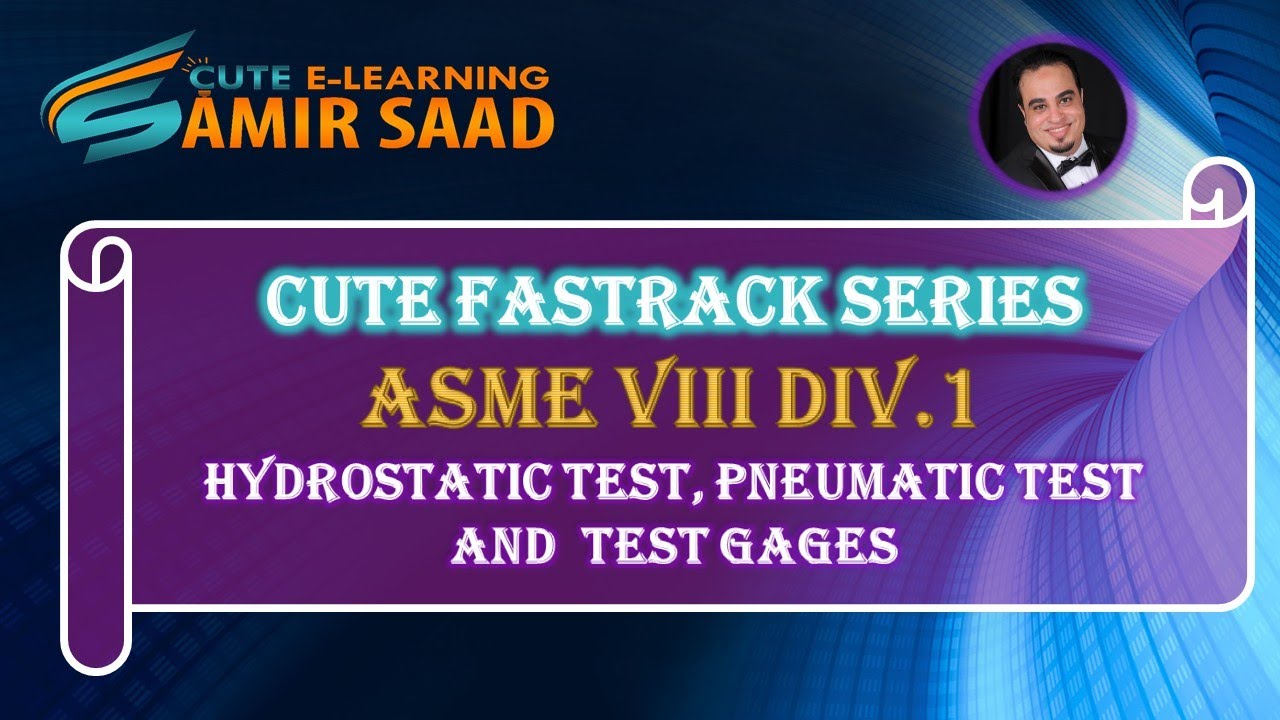 ASME VIII Div.1,Hydrostatic Test, Pneumatic Test and Test Gages