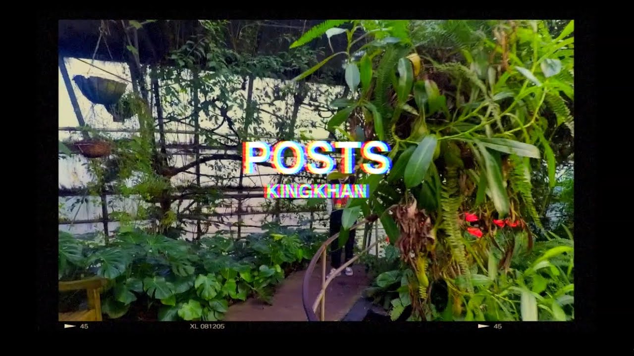 KINGKHAN - POSTS (official music video)