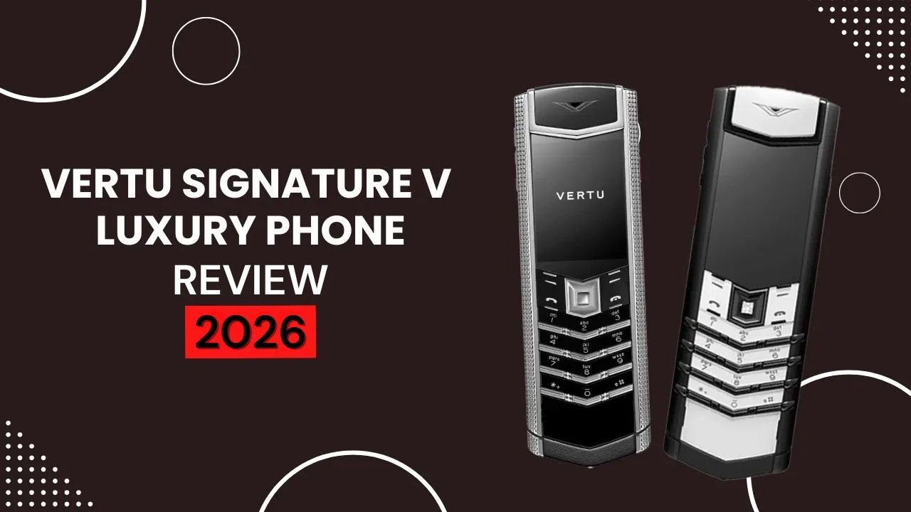 Vertu Signature V Luxury Phone Review 2026