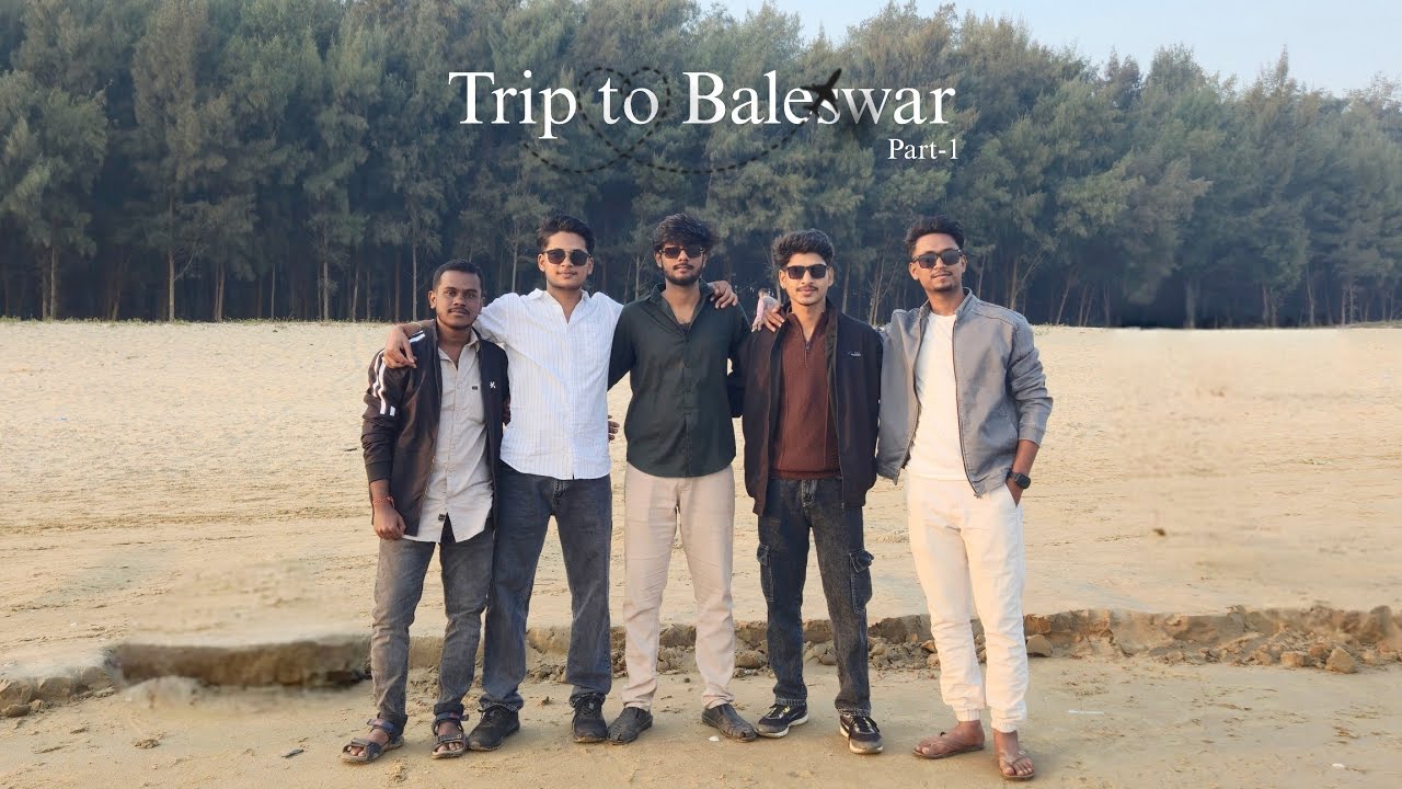 Trip To Baleswar Part-1. ଆମେ ଗଲୁ ବାଲେଶ୍ୱର ବୁଲିବାକୁ।