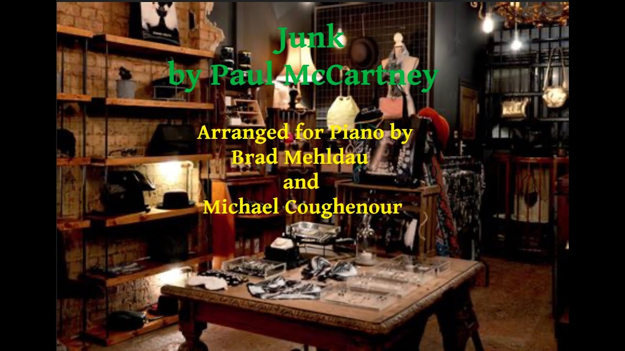 Junk by Paul McCartney arr. by Brad Mehldau & Michael Coughenour