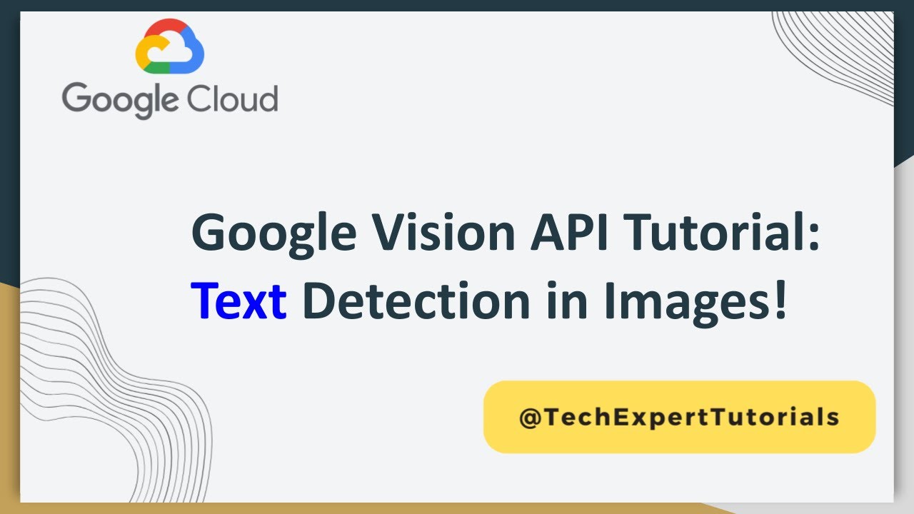 Google Cloud Vision API (часть 1): руководство по извлечению текста OCR с помощью Google Vision API