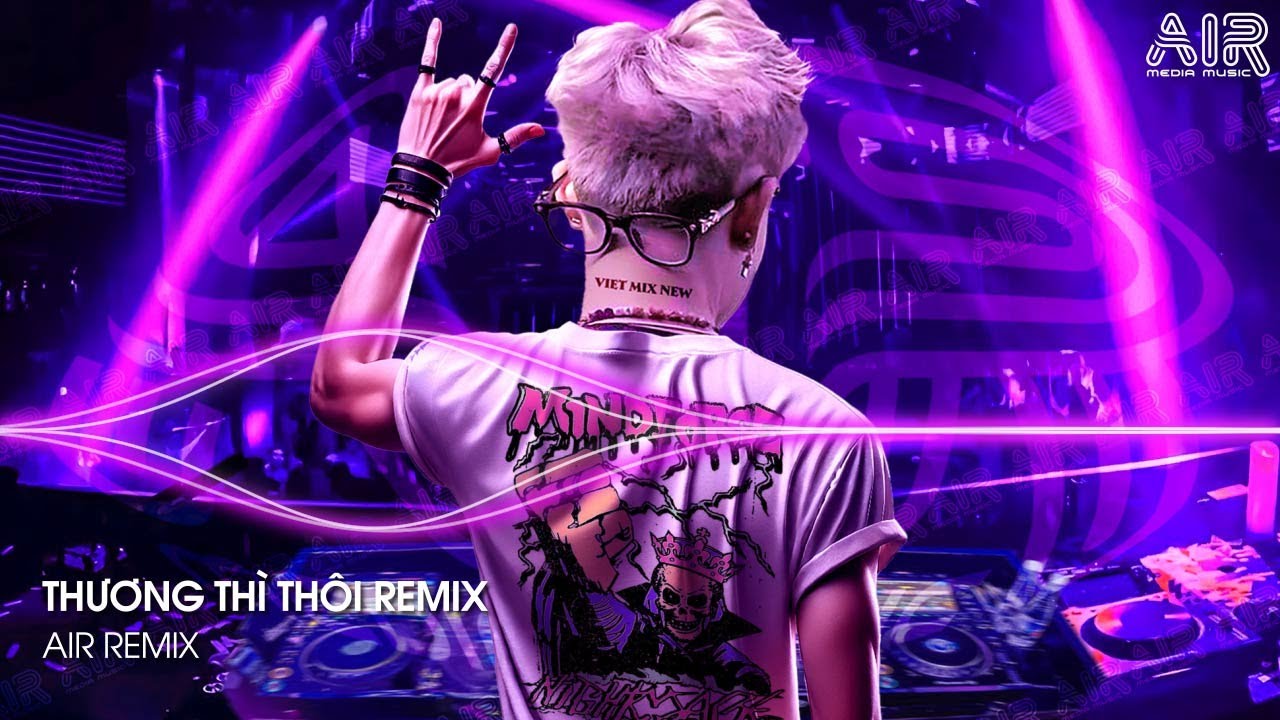 Thương Thì Thôi Remix TikTok - Thời Gian Tàn Nhẫn Lấy Đi Người Anh Thương Nhất Trên Đời Remix