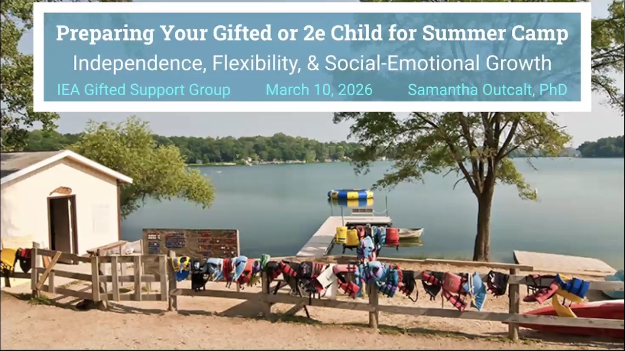 Gifted Support Group: Preparing Your Gifted or 2e Child for Summer Camp