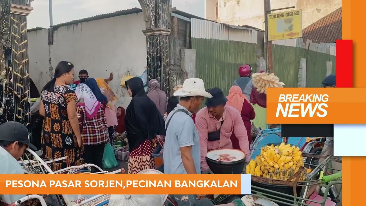 PESONA PASAR SORJEN,PECINAN BANGKALAN