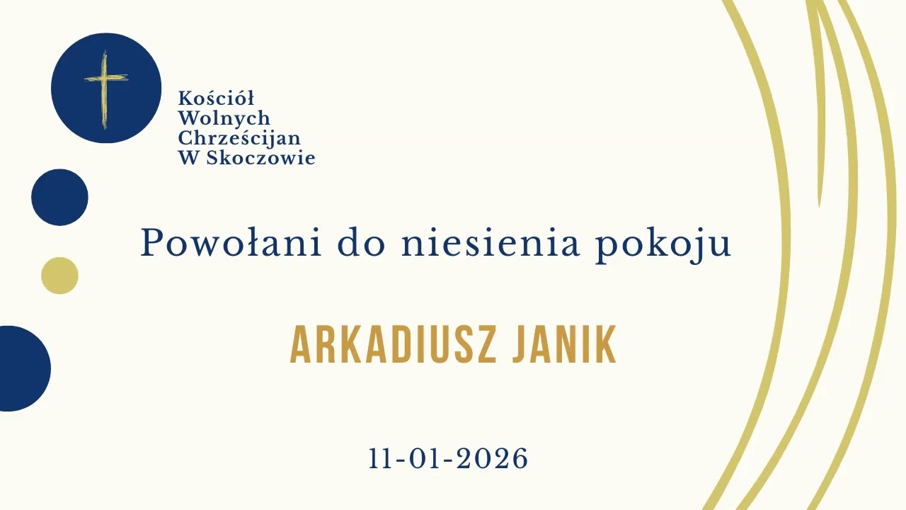 11.01.2026 - Arkadiusz Janik - Powołani do niesienia pokoju