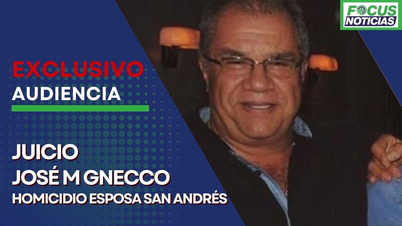 EXCLUSIVO | Audiencia JUICIO Abogado JOSÉ GNECCO Homicidio ESPOSA en SAN ANDRÉS - Día 3 #FocusNot…