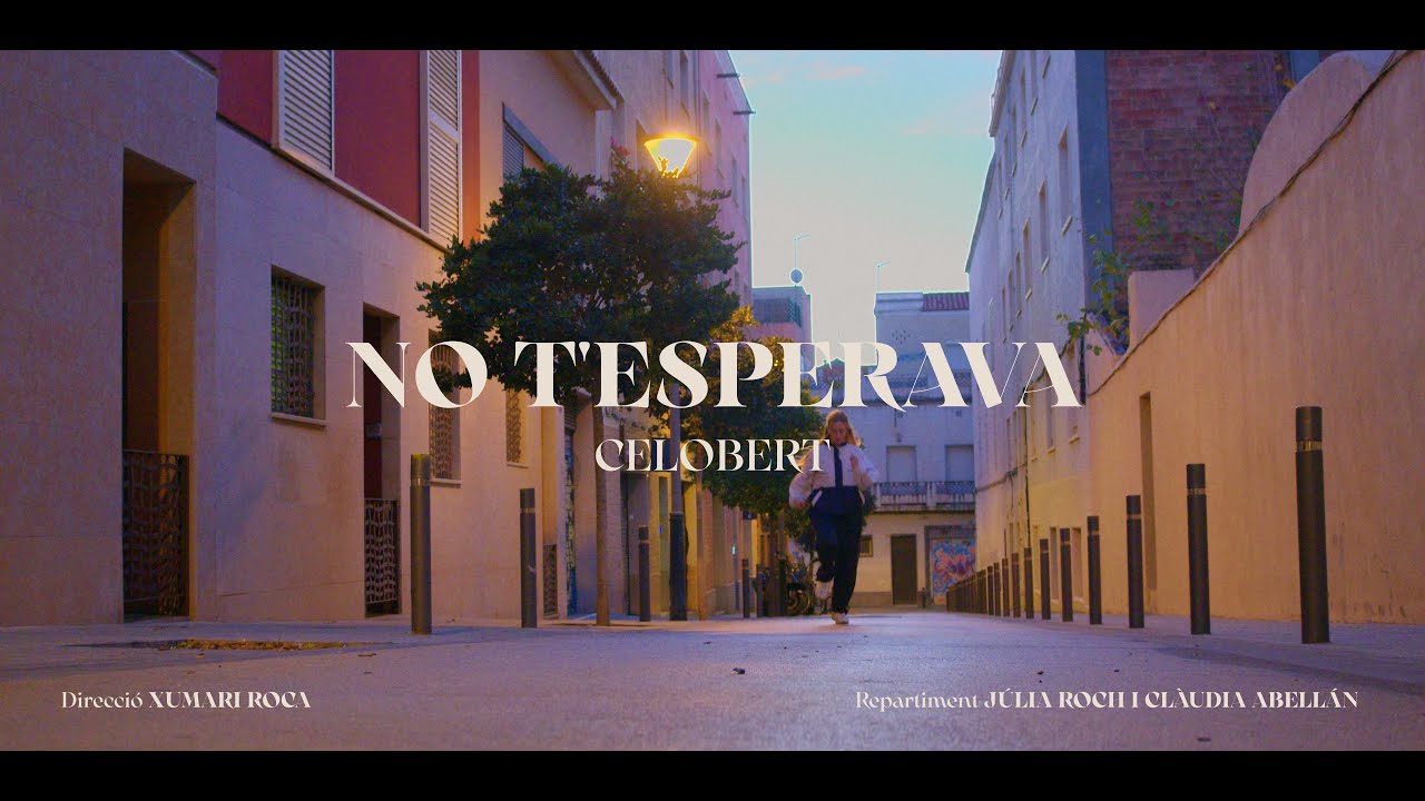 Celobert - No t'esperava  (Videoclip Oficial)