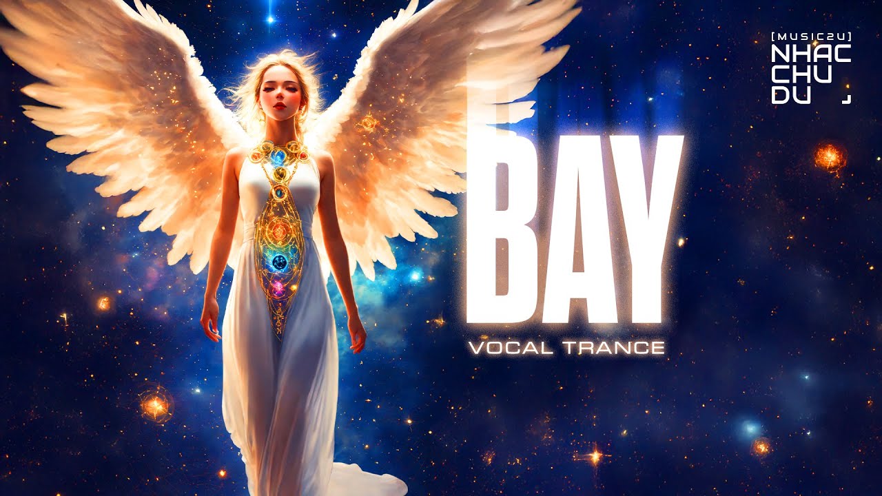 Bay (Thu Minh) - Vocal trance - Nhạc Chu Du (Music2U)