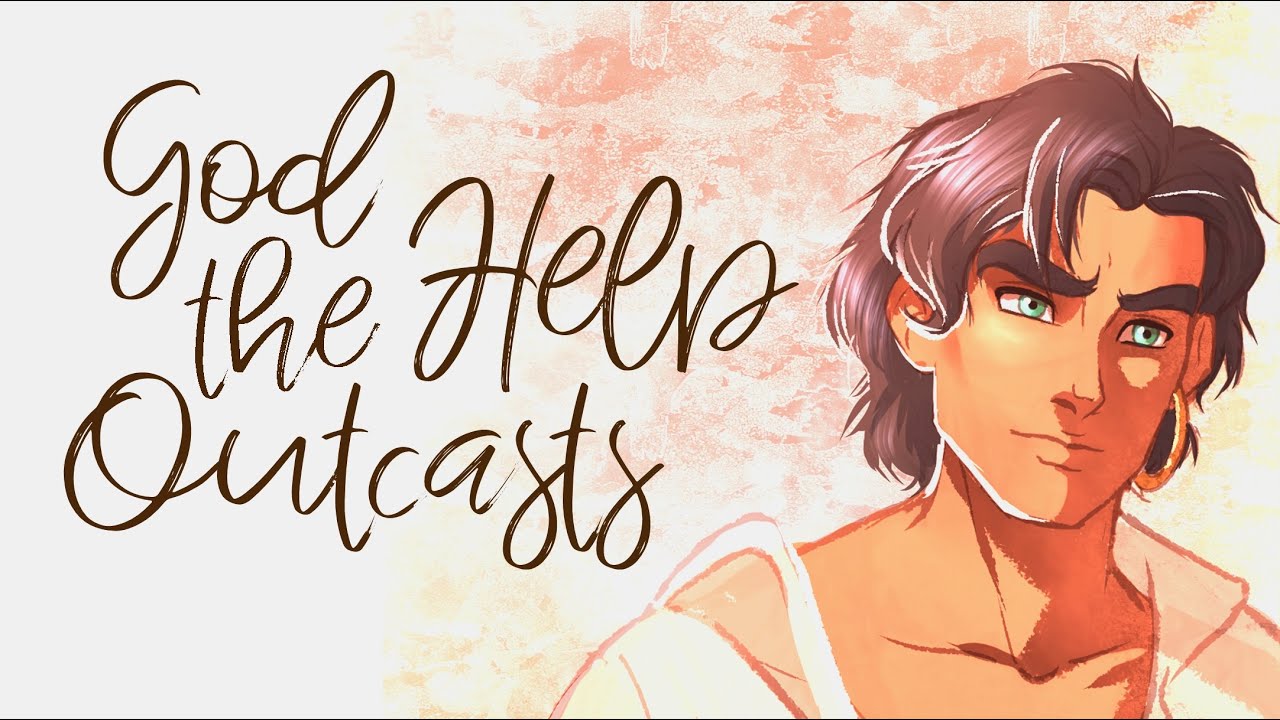 GOD HELP THE OUTCASTS - MALE VERSION