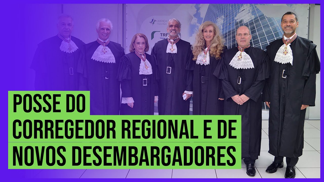 Solenidade de posse de Corregedor Regional JF3R e Desembargadores do TRF3